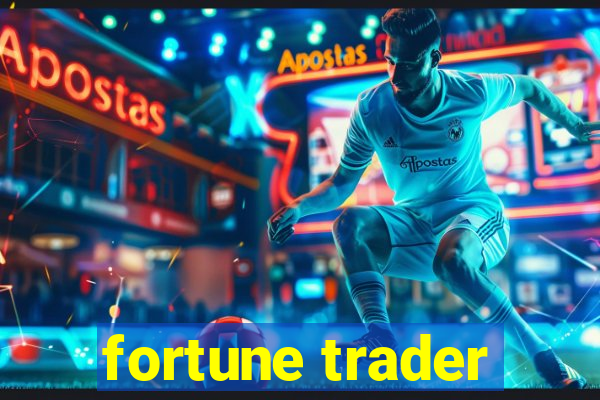 fortune trader